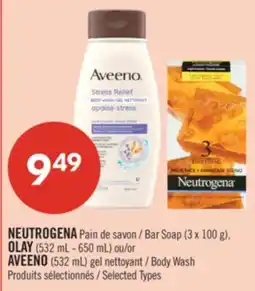Pharmaprix NEUTROGENA Bar Soap (3 x 100 g), OLAY (532 mL – 650 mL) or AVEENO (532 mL) Body Wash offer