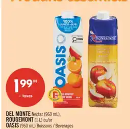 Pharmaprix DEL MONTE Nectar (960 mL), ROUGEMONT (1 L) or OASIS (960 mL) offer