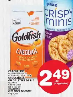 Marches Tradition PEPPERIDGE FARM GOLDFISH (156 à 227 g) QUAKER CRISPY MINIS (90 à 199 g) offer
