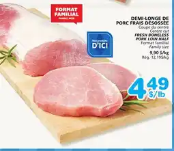 Marches Tradition FRESH BONELESS PORK LOIN HALF PORK LOIN offer
