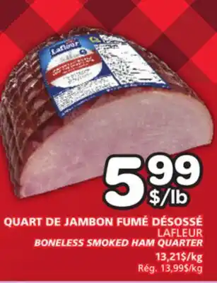 Marches Tradition LAFLEUR BONELESS SMOKED HAM QUARTER offer