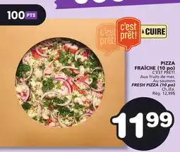 Marches Tradition C'EST PRÊT! FRESH PIZZA (10 po) offer