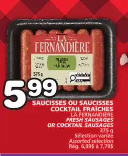 Marches Tradition LA FERNANDIÈRE FRESH SAUSAGES OR COCKTAIL SAUSAGES offer