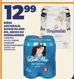 Provigo BIÈRE ARCHIBALD, GOOSE ISLAND IPA, BECKS OU HOEGAARDEN, 4 X 473 /500 ML offer