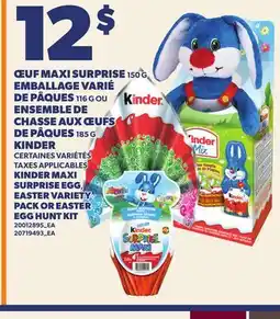 Provigo KINDER MAXI SURPRISE EGG, 150 OR EASTER VARIETY PACK, 116 G OR EASTER EGG HUNT KIT, 185 G offer