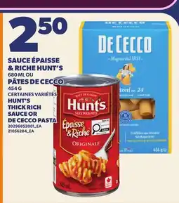 Provigo HUNT'S THICK RICH SAUCE, 680 ML OR DE CECCO PASTA, 454 G offer