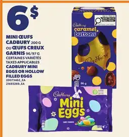 Provigo CADBURY MINI EGGS, 200 G OR HOLLOW FILLED EGGS, 96/97 G offer