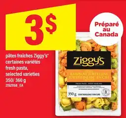 Maxi PÂTES FRAÎCHES ZIGGY'S , 350 offer