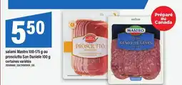Maxi SALAMI MASTRO 100-175 G OU PROSCIUTTO SAN DANIELE 100 G offer