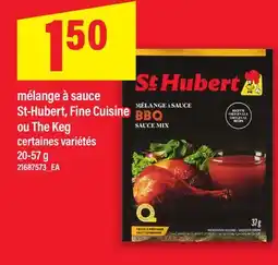 Maxi MÉLANGE À SAUCE ST-HUBERT, FINE CUISINE OU THE KEG offer
