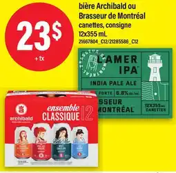 Maxi BIÈRE ARCHIBALD OU BRASSEUR DE MONTRÉAL offer