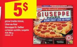 Maxi PIZZA CROÛTE MINCE, LÈVE-AU-FOUR GIUSEPPE DR. OETKER offer