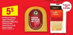 Maxi TRANCHES DE FROMAGE ZIGGY'S 160/180 G OU GOUDA HENRI WILLIG 200 G | cheese slices or Gouda offer