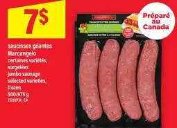 Maxi SAUCISSES GÉANTES MARCANGELO | jumbo sausage, 500/675 g offer