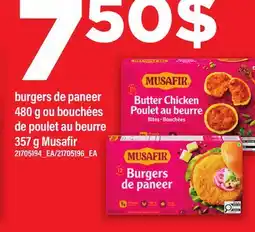 Maxi BURGERS DE PANEER, 480 G OU BOUCHÉES DE POULET AU BEURRE, 357 G MUSAFIR offer