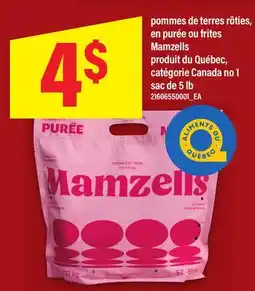 Maxi POMMES DE TERRES RÔTIES, EN PURÉE OU FRITES MAMZELLS, SAC DE 5 LB offer