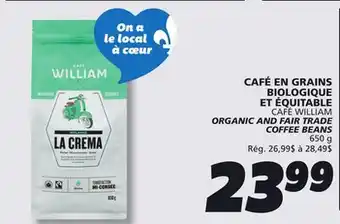 IGA CAFÉ WILLIAM ORGANIC AND FAIR TRADE COFFEE BEANS offer
