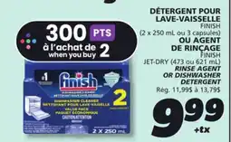 IGA FINISH (2 x 250 mL ou 3 capsules) DISHWASHER DETERGENT FINISH JET-DRY (473 ou 621 mL) RINSE AGENT offer