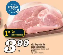 Marché Richelieu RÔTI D'ÉPAULE DE PORC PICNIC FRAIS | FRESH PORK PICNIC SHOULDER ROAST offer