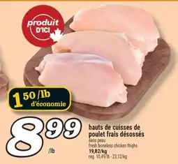 Marché Richelieu HAUTS DE CUISSES DE POULET FRAIS DÉSOSSÉS | FRESH BONELESS CHICKEN THIGHS offer