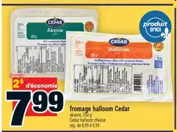 Super C fromage halloom Cedar offer