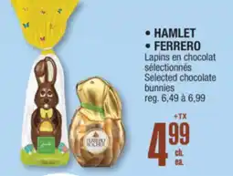 Jean Coutu HAMLET, FERRERO Selected chocolate bunnies offer