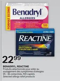 Brunet BENADRYL, REACTINE Produits sélectionnés pour aider au soulagement des symptômes d'allergies offer