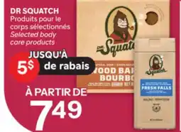 Brunet DR SQUATCH Produits pour le corps sélectionnés offer