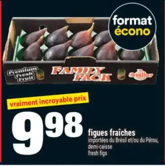 Super C FIGUES FRAÎCHES | FRESH FIGS offer