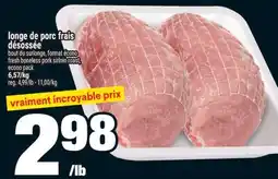 Super C Longe de porc frais désossée | fresh boneless pork sirloin roast offer
