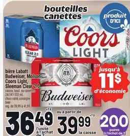 Metro BIÈRE LABATT BUDWEISER, MOLSON COORS LIGHT, SLEEMAN CLEAR 2.0 | BEER offer