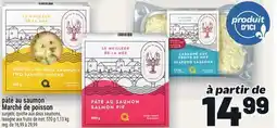 Metro PÂTÉ AU SAUMON MARCHÉ DE POISSON offer