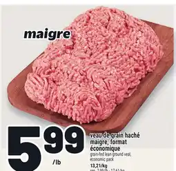 Metro VEAU DE GRAIN HACHÉ MAIGRE | GRAIN-FED LEAN GROUND VEAL offer