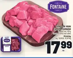 Metro CUBES DE VEAU FAMILLE FONTAINE | FONTAINE FAMILY VEAL CUBES offer