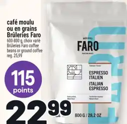 Metro CAFÉ MOULU OU EN GRAINS BRÛLERIES FARO | BRÛLERIES FARO COFFEE BEANS OR GROUND COFFEE offer