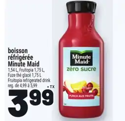 Metro BOISSON RÉFRIGÉRÉE MINUTE MAID | MINUTE MAID REFRIGERATED DRINK offer