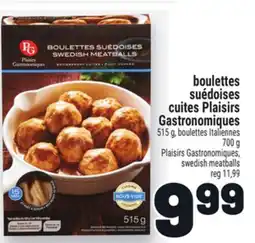 Metro BOULETTES SUÉDOISES CUITES PLAISIRS GASTRONOMIQUES | PLAISIRS GASTRONOMIQUES, SWEDISH MEATBALLS offer