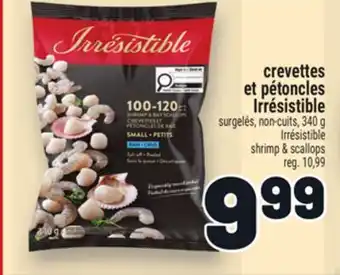 Metro CREVETTES ET PÉTONCLES IRRÉSISTIBLE | IRRÉSISTIBLE SHRIMP & SCALLOPS offer