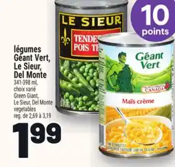 Metro LÉGUMES GÉANT VERT, LE SIEUR, DEL MONTE | GREEN GIANT, LE SIEUR, DEL MONTE VEGETABLES offer
