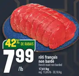 Marché Adonis RÔTI FRANÇAIS NON BARDÉ | FRENCH ROAST NON BARDED offer