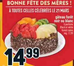Marché Adonis GÂTEAU FORÊT NOIR OU BLANC | BLACK OR WHITE FOREST CAKES offer