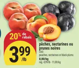 Marché Adonis PÊCHES, NECTARINES OU PRUNES NOIRES | CHILI PEACHES, NECTARINES OR BLACK PLUMS offer