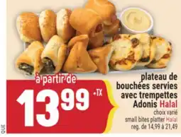Marché Adonis PLATEAU DE BOUCHÉES SERVIES AVEC TREMPETTES ADONIS HALAL | SMALL BITES PLATTER HALALHALAL offer