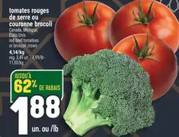 Marché Adonis TOMATES ROUGES DE SERRE OU COURONNE BROCOLI | RED BEEF TOMATOES OR BROCCOLI CROWN offer
