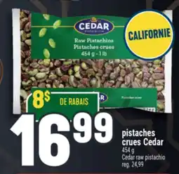 Marché Adonis PISTACHES CRUES CEDAR | CEDAR RAW PISTACHIO offer
