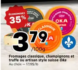Val-Mont Fromages classique, champignons et truffe ou artisan style suisse Oka offer