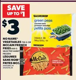 Valu-mart LÉGUMES SANS NOM , 750 G OU FRITES MCCAIN, 800 G offer