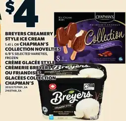 Valu-mart CRÈME GLACÉE STYLE CRÈMERIE BREYERS, 1.41 L OU FRIANDISES GLACÉES COLLECTION CHAPMAN'S, 6/8'S offer