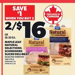 Loblaws MAPLE LEAF NATURAL SELECTIONS, SCHNEIDERS SLICED DELI MEAT, 150/175 G offer