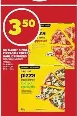 Loblaws NO NAME SINGLE PIZZAS OR CHEESY GARLIC FINGERS offer